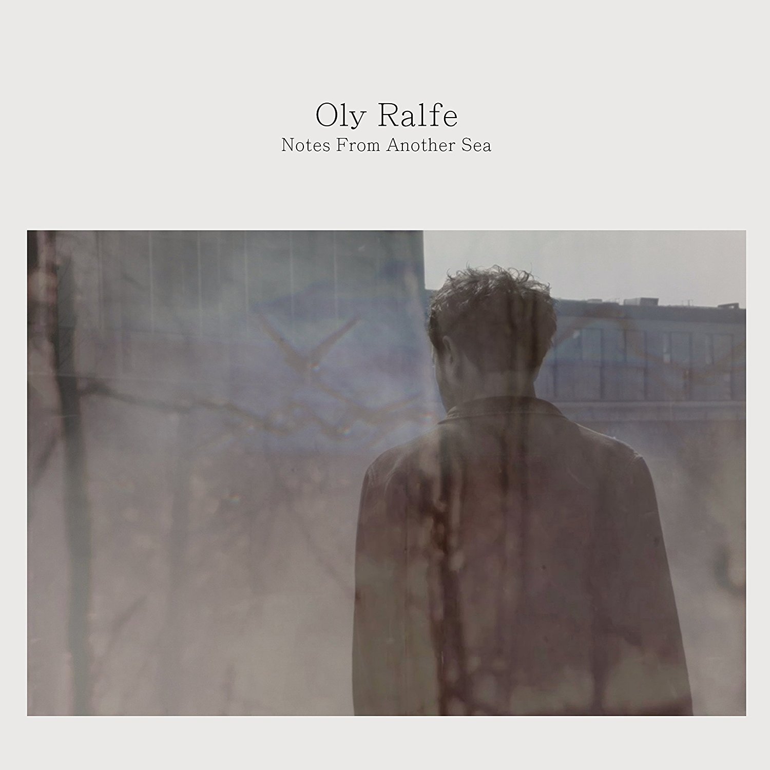 Oly Ralfe: Notes From Another Sea [VINYL]