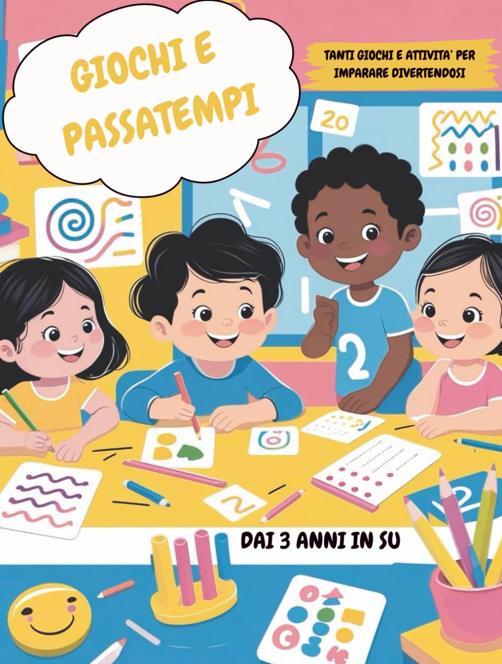 GIOCHI E PASSATEMPI: 100 pagine di attività e giochi per imparare divertendosi (Libri educativi e divertenti per bambini ed adulti.)