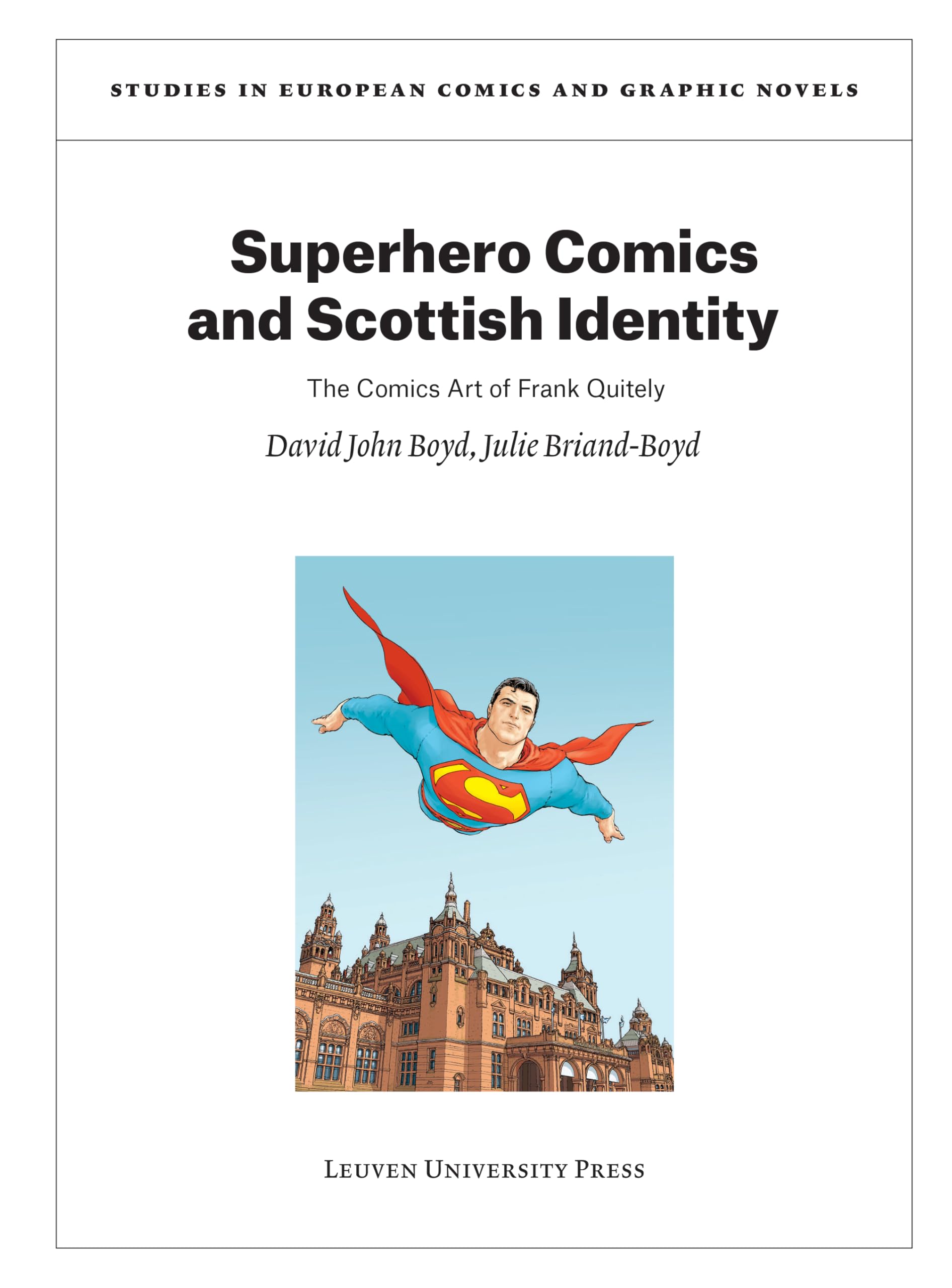Superhero Comics and Scottish Identity: The Comics Art of Frank Quitely (Studies in European Comics and Graphic Novels)