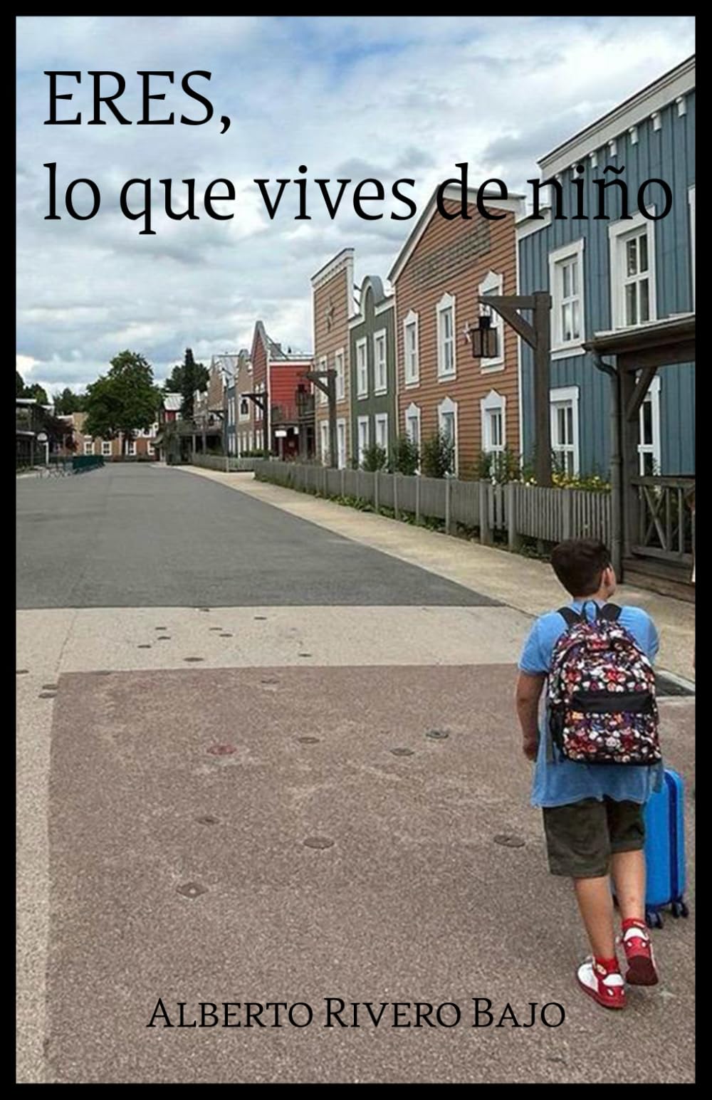 Eres, lo que vives de niño