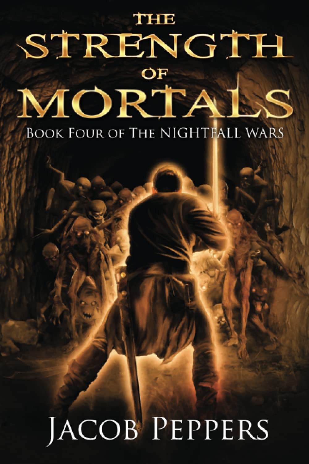 The Strength of Mortals: Book Four of The Nightfall Wars: 4