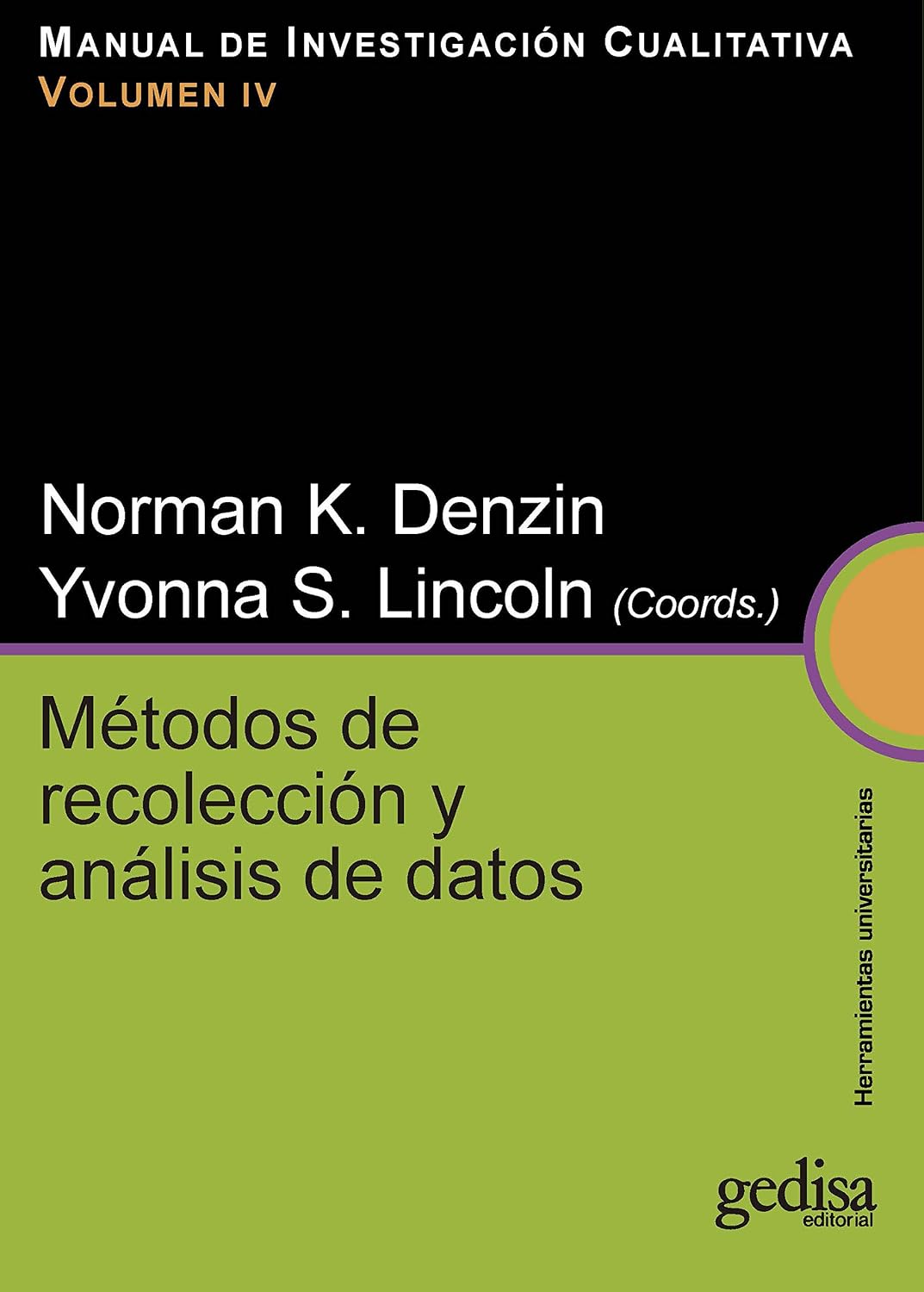 Métodos de recolección y análisis de datos: Manual de investigación cualitativa. Vol. IV (Spanish Edition)
