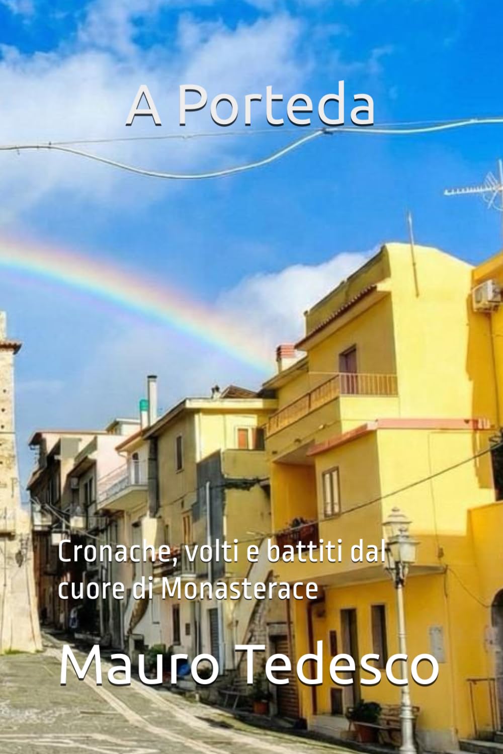 A Porteda: Cronache, volti e battiti dal cuore di Monasterace