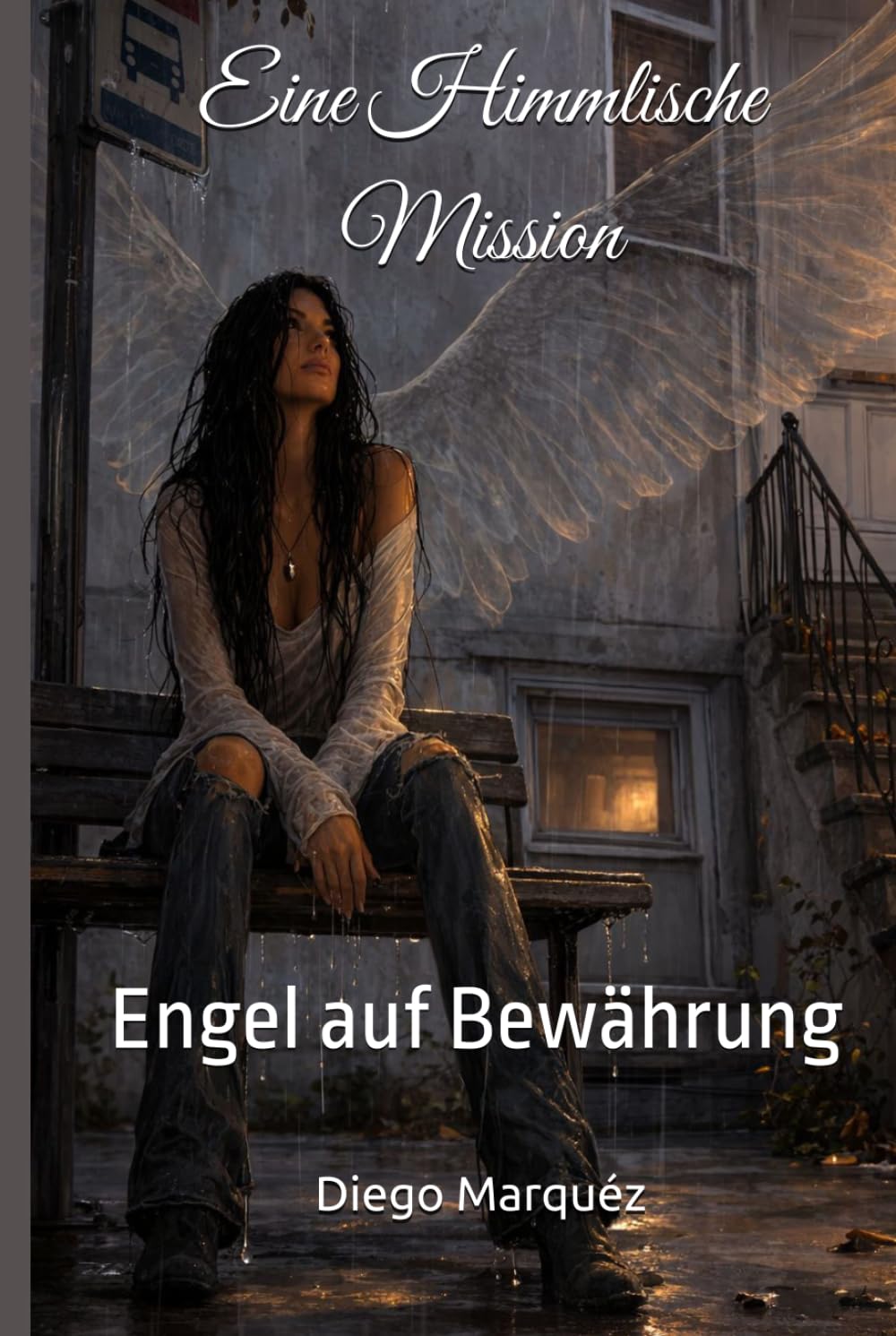Eine Himmlische Mission: Engel auf Bewährung