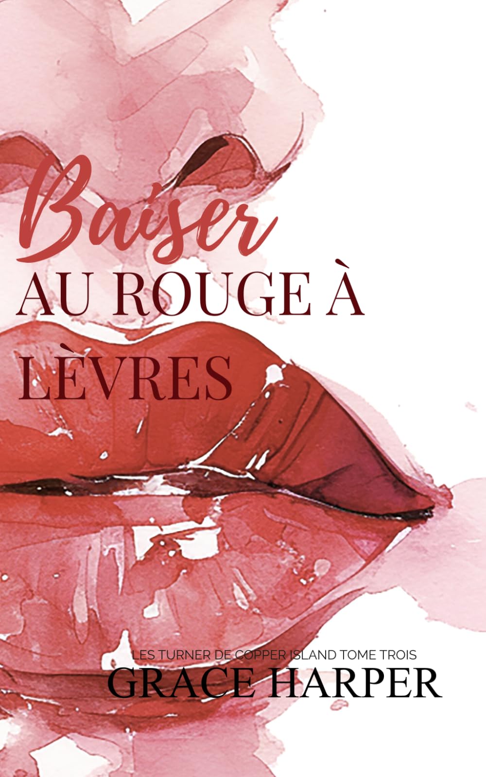 Baiser au Rouge à Lèvres (Les Turner de Copper Island)