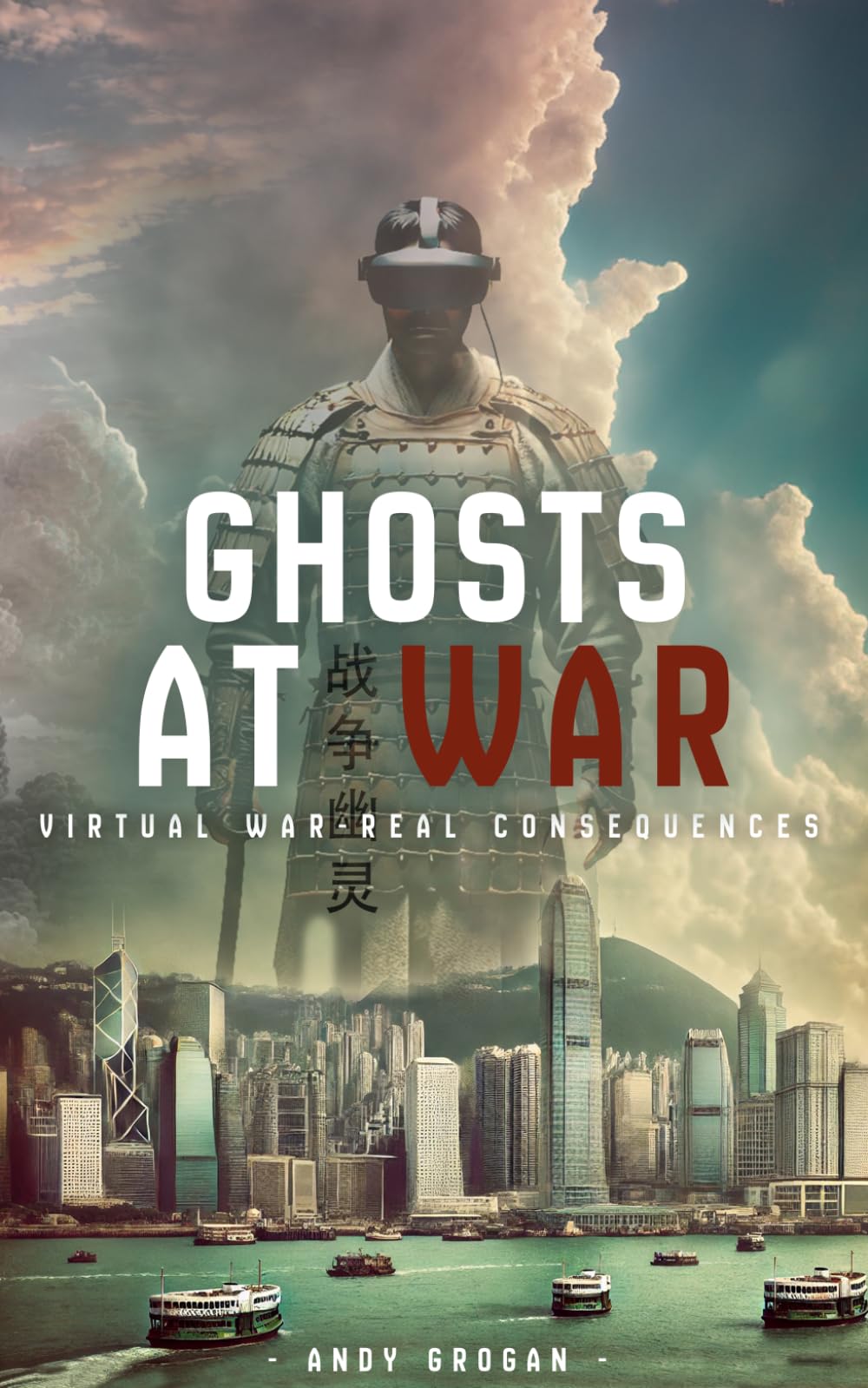 Ghosts At War: A Novel About Conflict And Deception