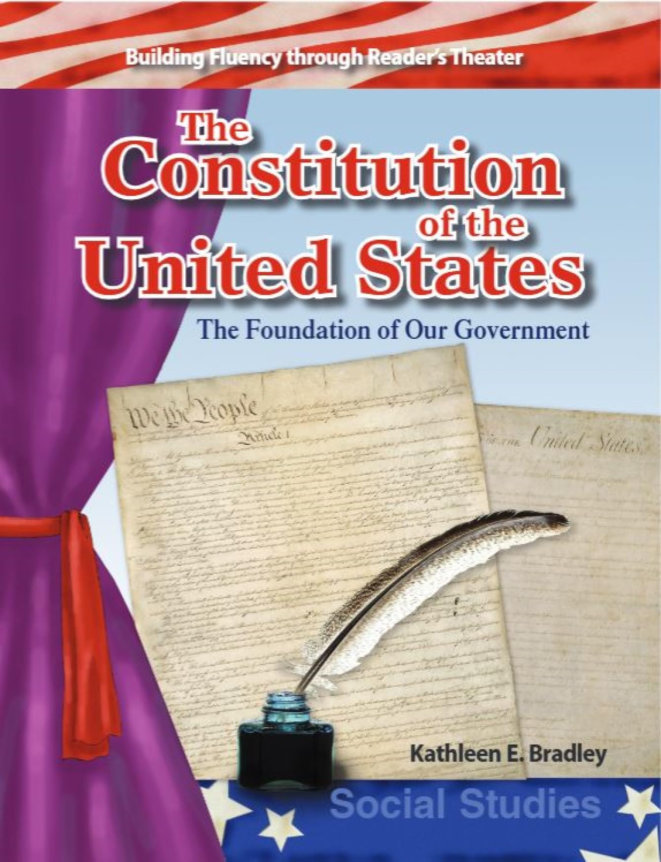 The Constitution of the United States: Early America (Building Fluency Through Reader's Theater)