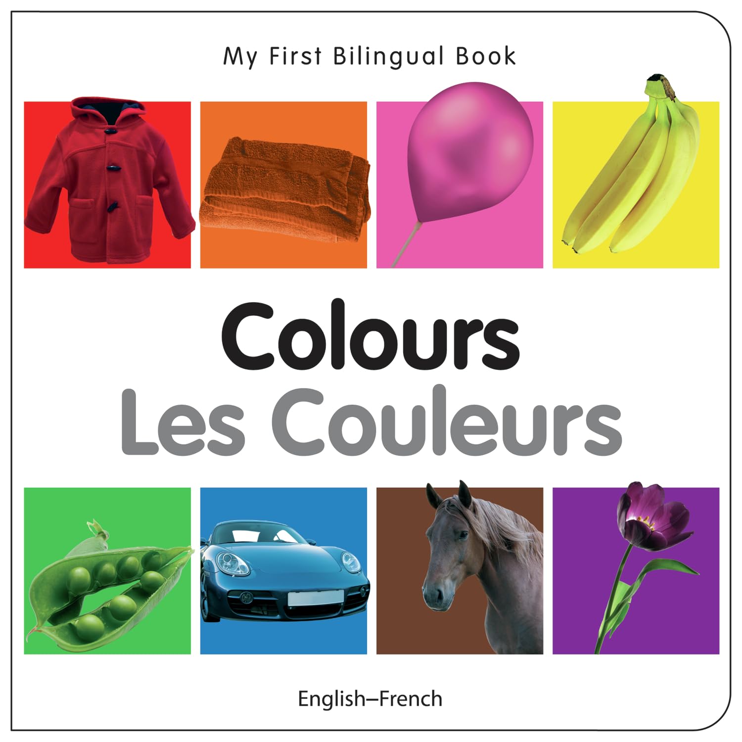 My First Bilingual Book-Colours (English-French) (French and English Edition)