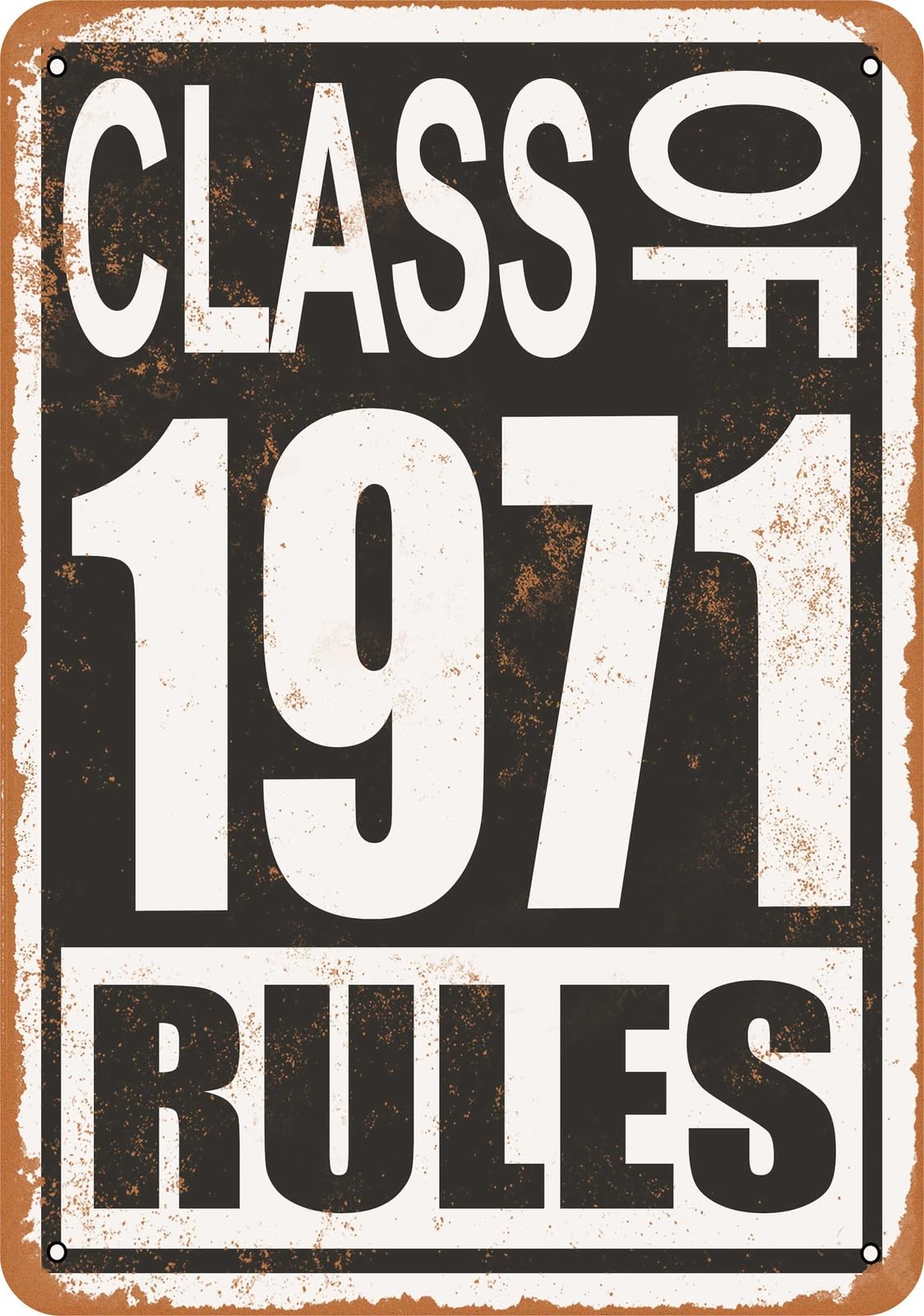 Metal Sign - Class of 1971 Rules - Vintage Look home decor