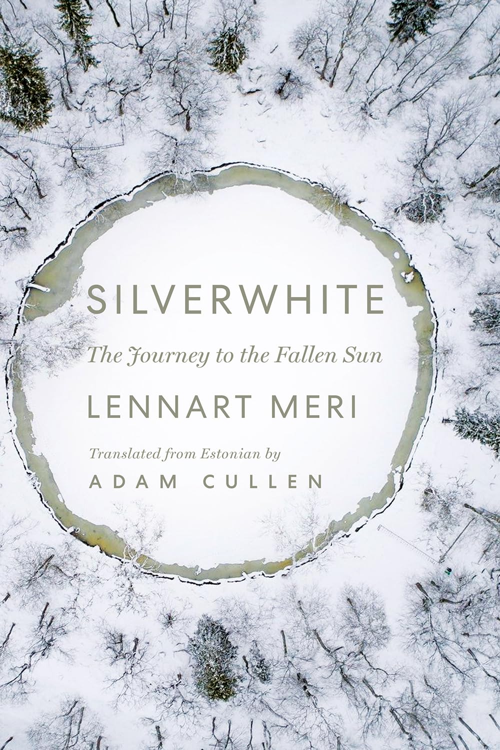 Silverwhite The Journey to the Fallen Sun by Lennart Meri (Hardback Book)