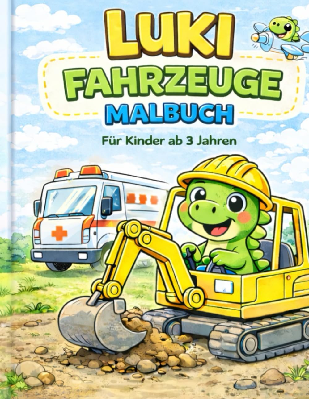 Luki Fahrzeuge Malbuch: Große, einfache Motive für kleine Dino-Fans | Ab 3 Jahren