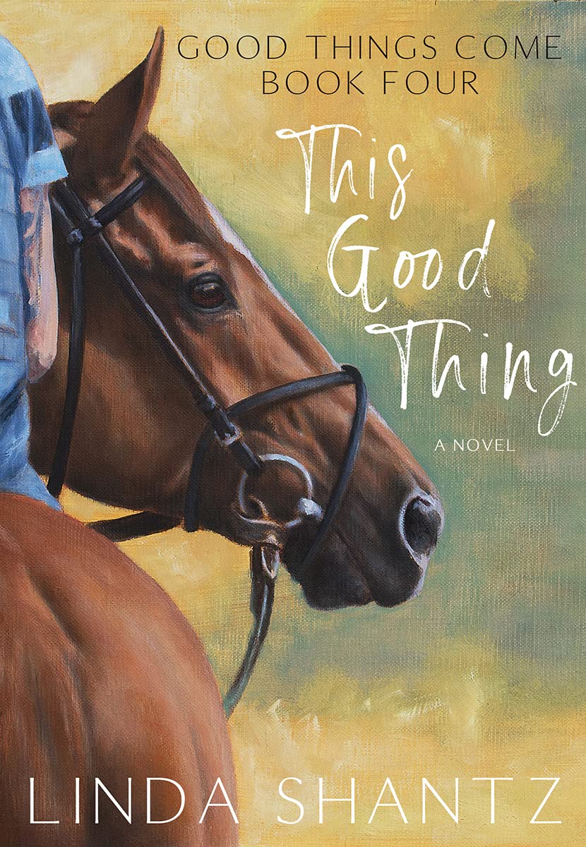 This Good Thing: A Horse Racing Adventure (Good Things Come Book 4)
