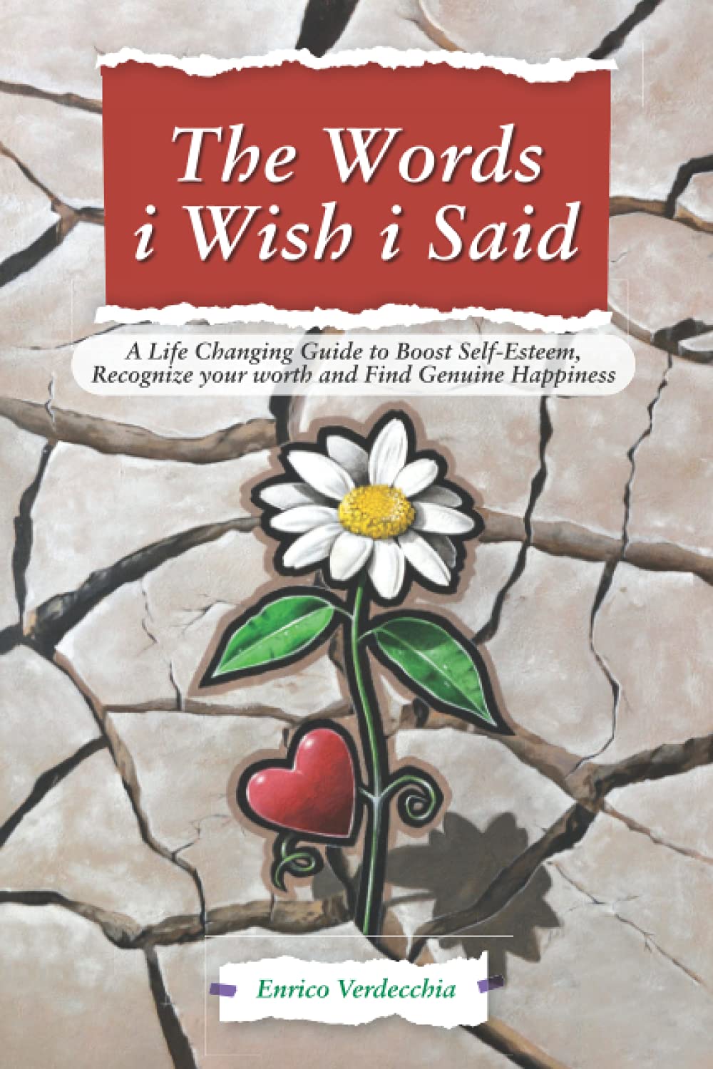 The words i wish i said: A life changing guide to boost self-esteem, recognize your worth and find genuine happiness; B&W edition