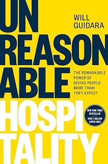 Unreasonable Hospitality by Will Guidara: NYT Bestseller on Transforming Business with Extraordinary Service