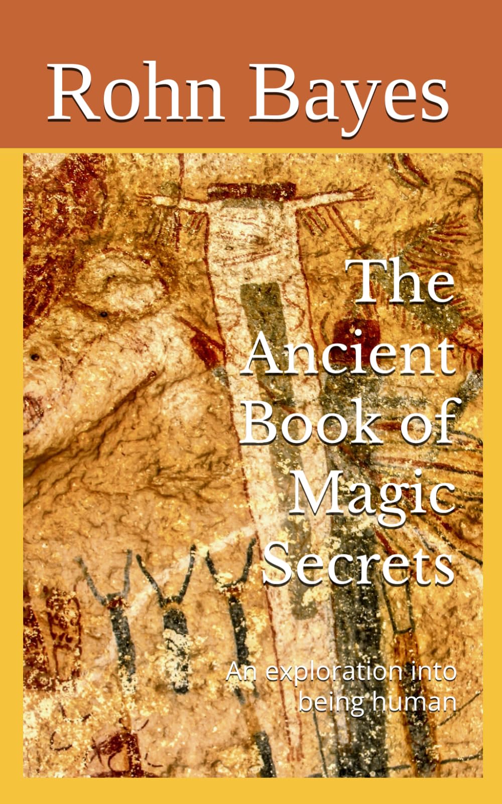 The Ancient Book of Magic Secrets: An exploration into being human