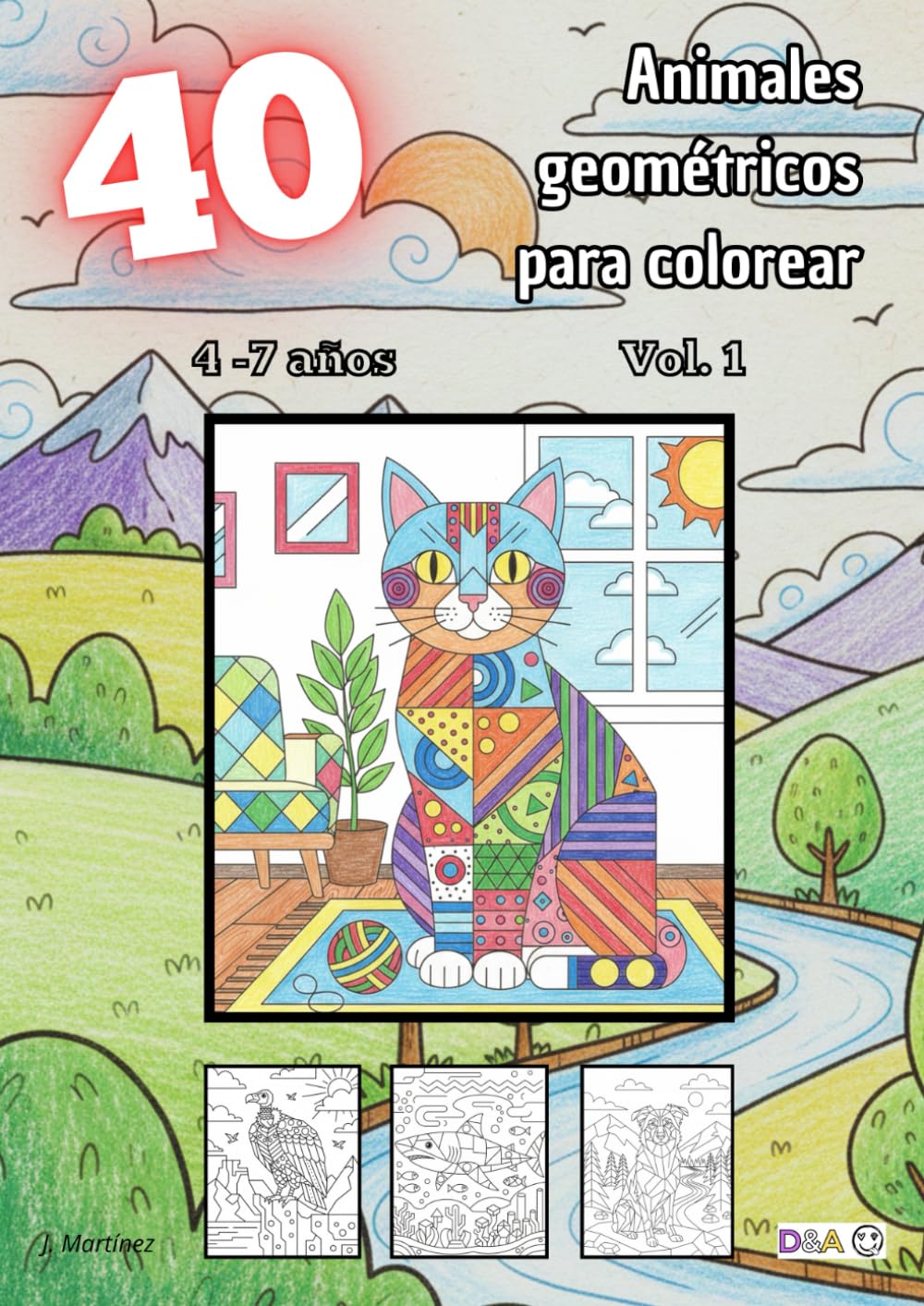 40 animales geométricos para colorear - Vol. 1 (4 -7 años): Libro infantil para colorear. Contiene 40 dibujos de animales con paisajes en estilo ... dibujos infantiles para colorear (4 -7 años))