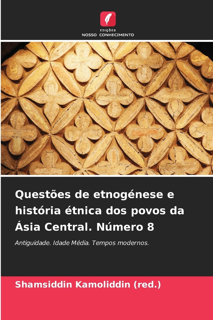 Questões de etnogénese e história étnica dos povos da Ásia Central. Número 8