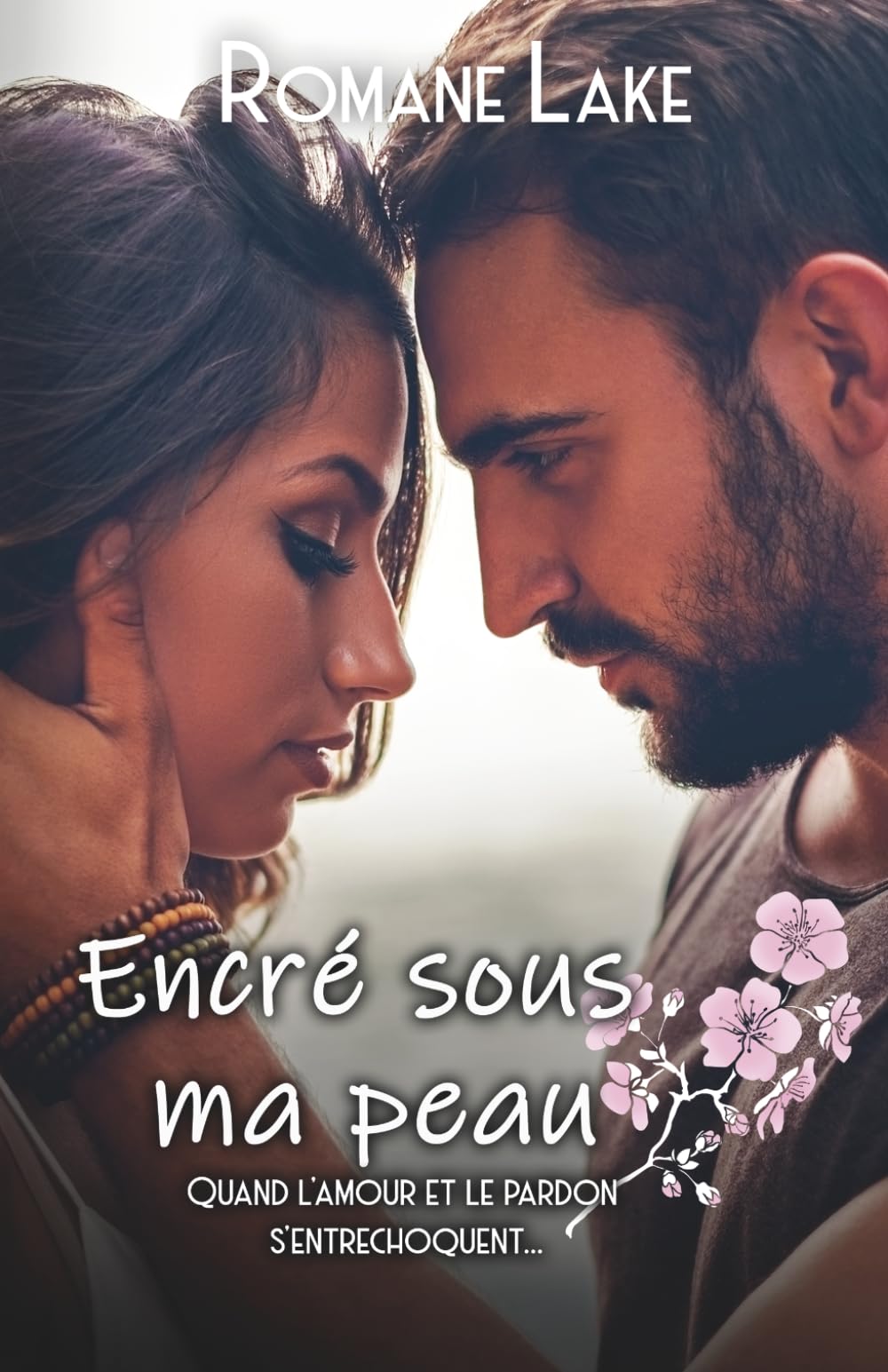 Encré sous ma peau - Tome 6: Quand l'amour et le pardon s'entrechoquent...