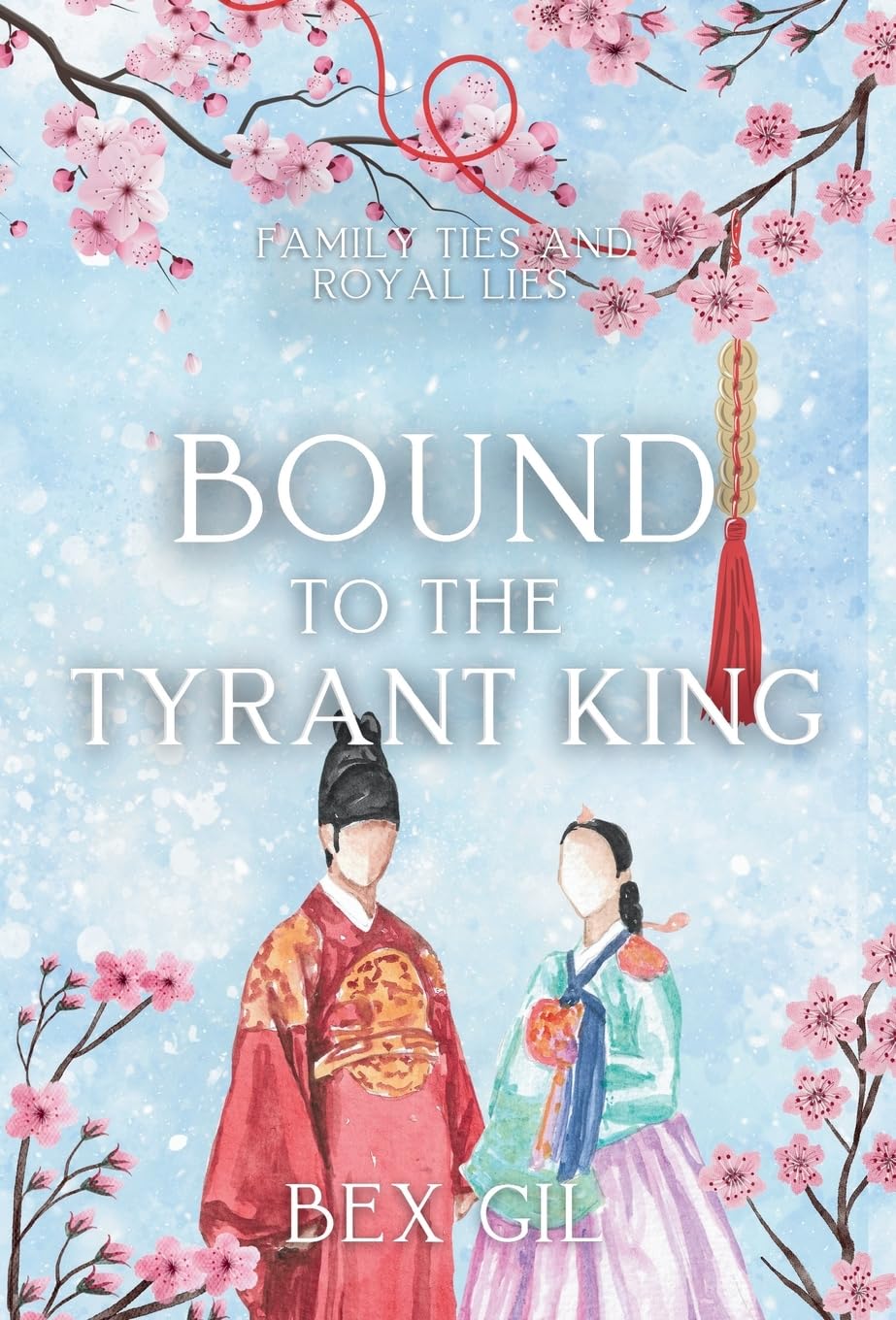 Bound to the Tyrant King: A Korean Historical Romance