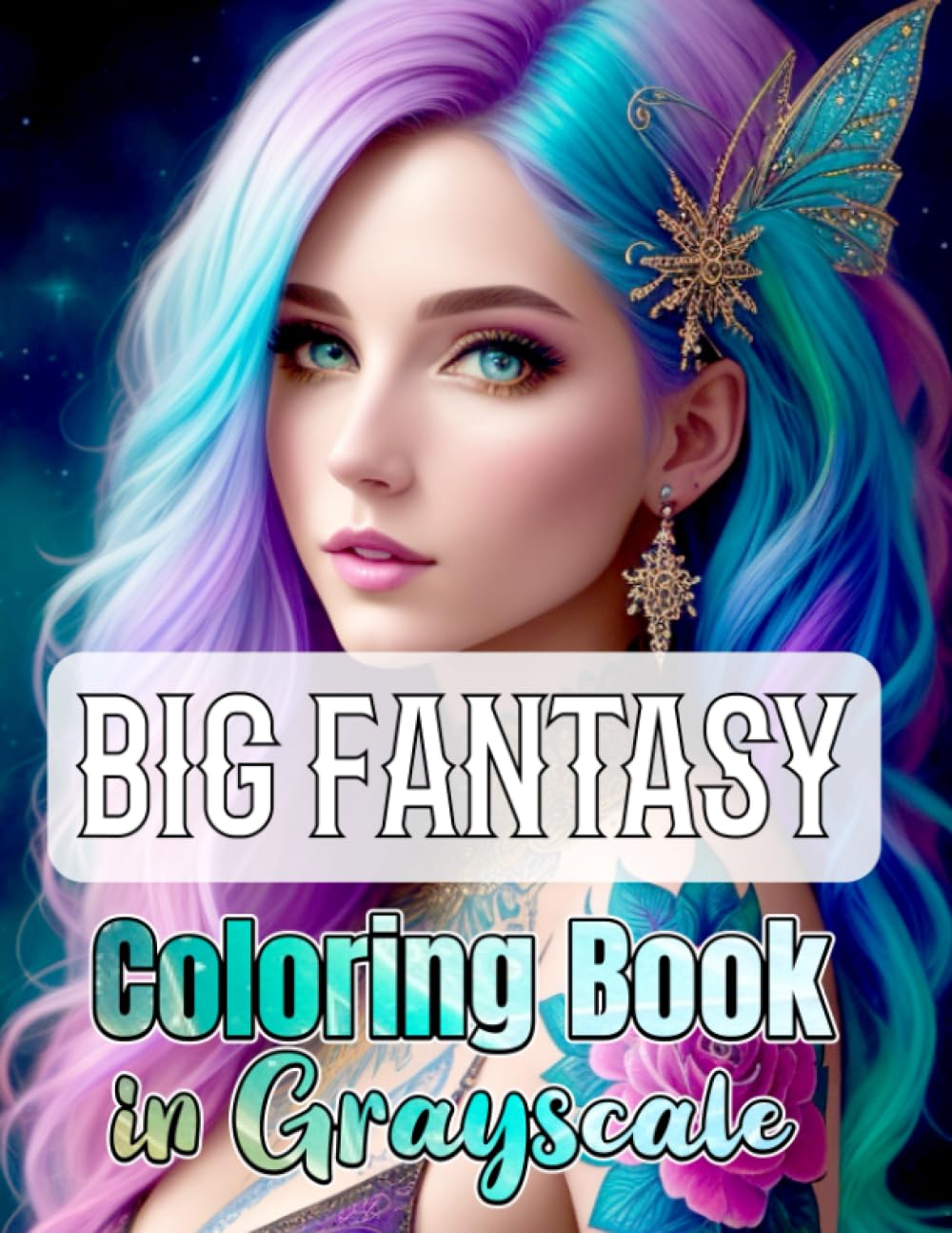 Big Fantasy Coloring Book in Grayscale: Relaxing Grayscale Coloring Book for Adults Tranquil Nature Coloring Pages for Relaxation and Stress ... book grayscale horror coloring books.