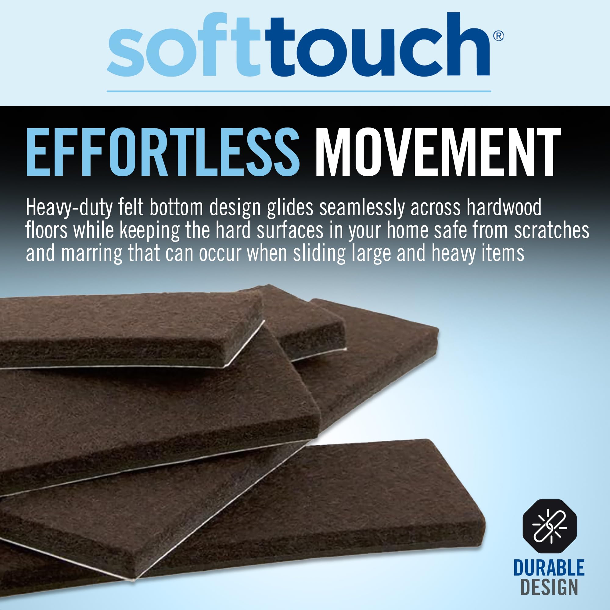 SOFTTOUCH 1 Tiras de Fieltro de 4 Pulgadas para Superficies duras Que protegen los Pisos de Madera Dura de arañazos y Muebles deslizantes fácilmente, marrón, Paquete de 6