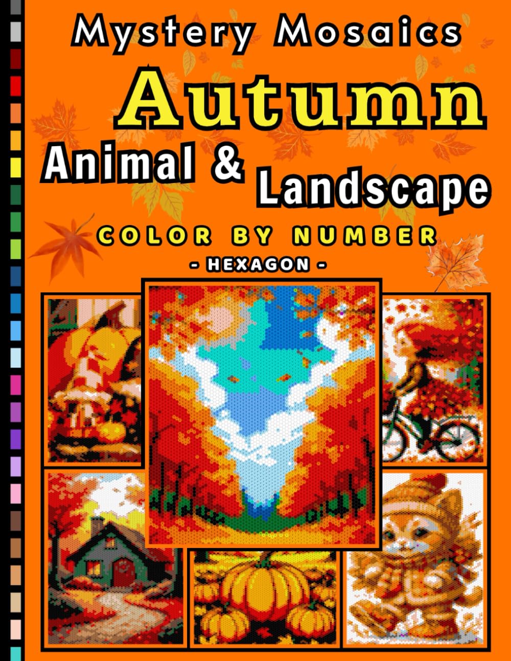 Autumn Animals and Landscape Mystery Mosaic Color by Number for Adults: Mystery Mosaic Fall Coloring Book with Scenic Wildlife Art
