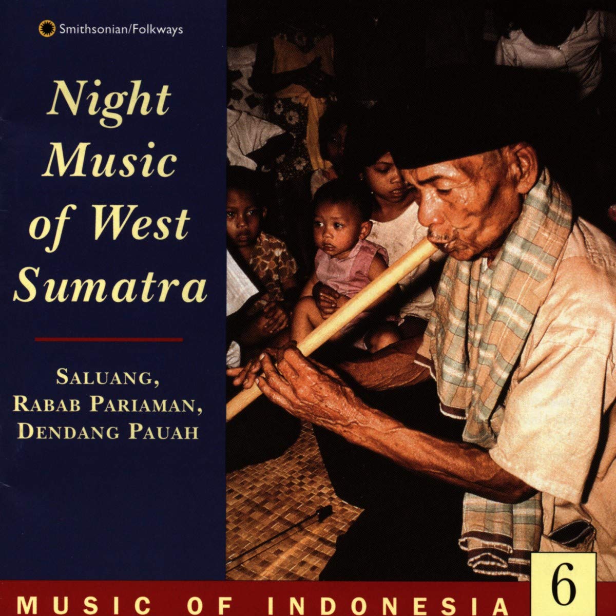 Music of Indonesia, Vol. 6: Night Music of West Sumatra