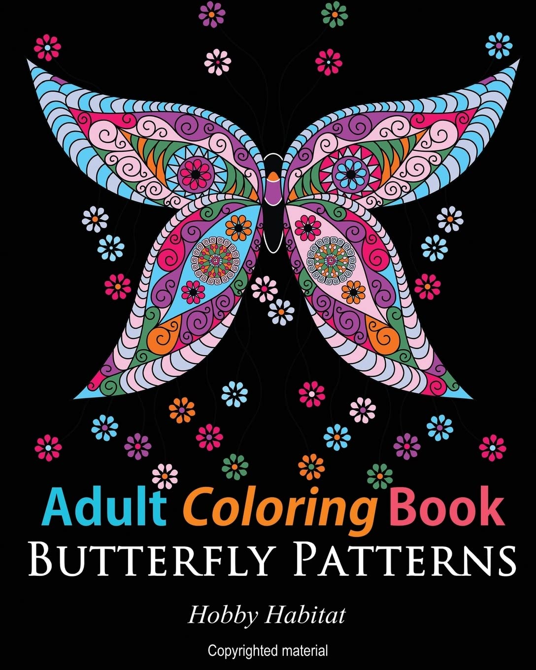 Adult Coloring Books: Butterfly Zentangle Patterns: 31 Beautiful, Stress Relieving Butterfly Coloring Designs: Volume 4 (Hobby Habitat Coloring Books)