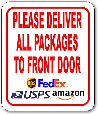 Please Deliver All Packages to Front Door Delivery Sign for Delivery Driver - Delivery Instructions for My Packages from Amazon, FedEx, USPS, UPS, Indoor Outdoor Signs for Home, Office, Work, 8.5