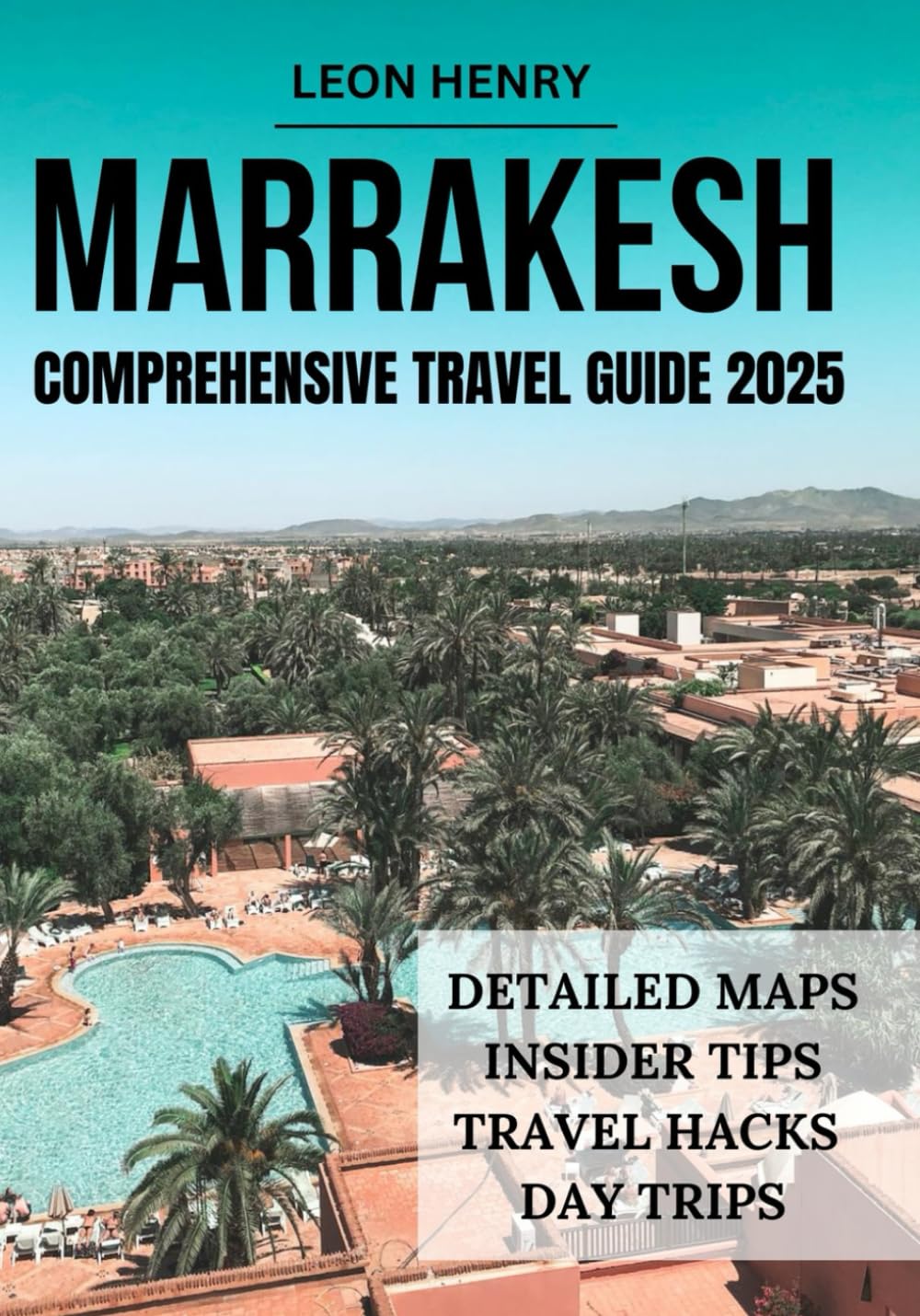 MARRAKESH COMPREHENSIVE TRAVEL GUIDE 2025