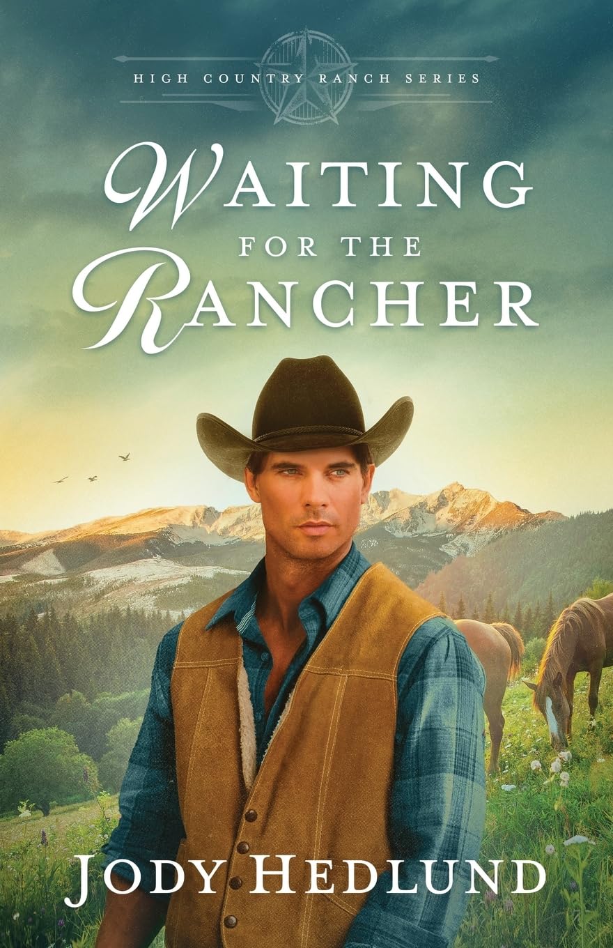 Waiting for the Rancher: A Sweet Historical Romance: 1 (High Country Ranch)