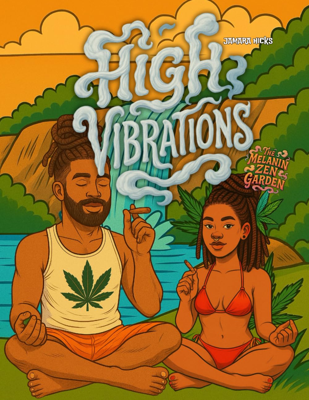 High Vibrations: The Melanin Zen Garden: A Cannabis-Inspired Afrocentric Coloring Book for Mindfulness, Healing & Creative Relaxation