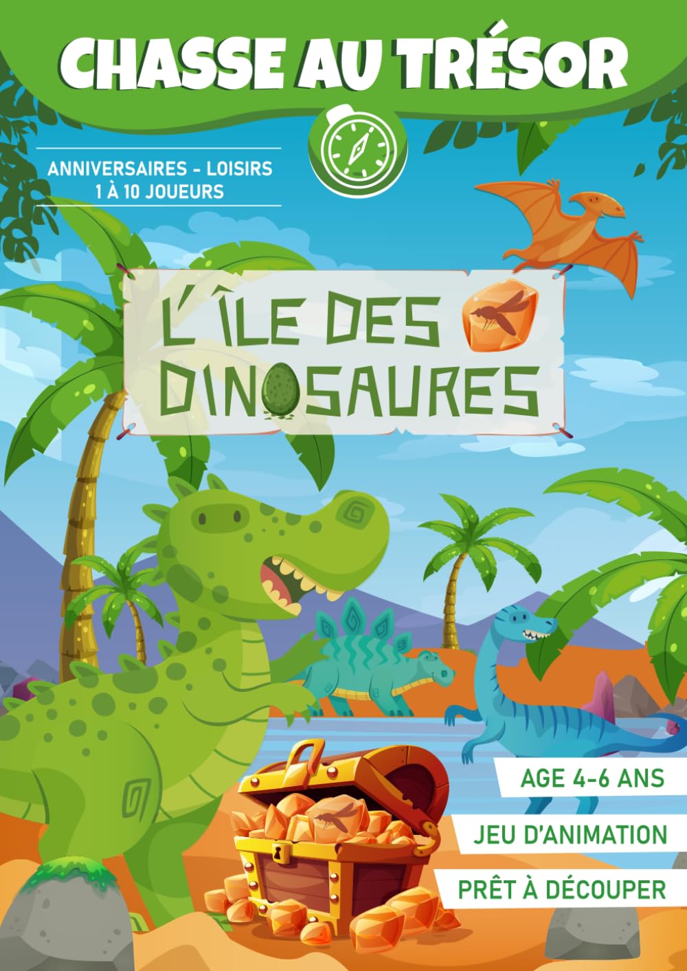 Chasse au Trésor des Dinosaures ( 4 à 6 ans) | Livre prêt à découper pour une animation anniversaire dinos | 1 à 10 joueurs: Cahier de jeu loisirs réutilisable !