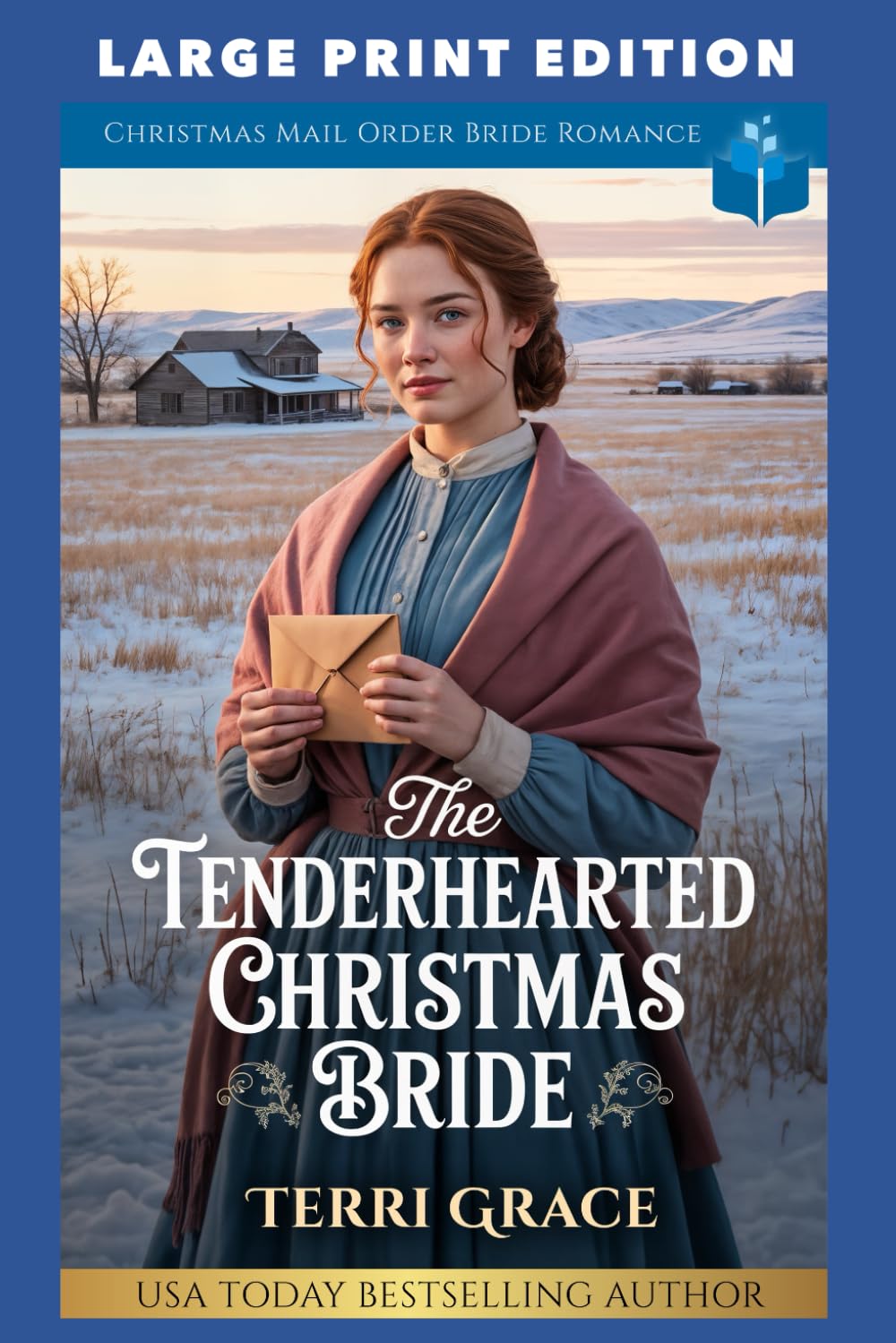 The Tenderhearted Christmas Bride: LARGE PRINT EDITION (Christmas Mail Order Brides Western Romance LARGE PRINT)