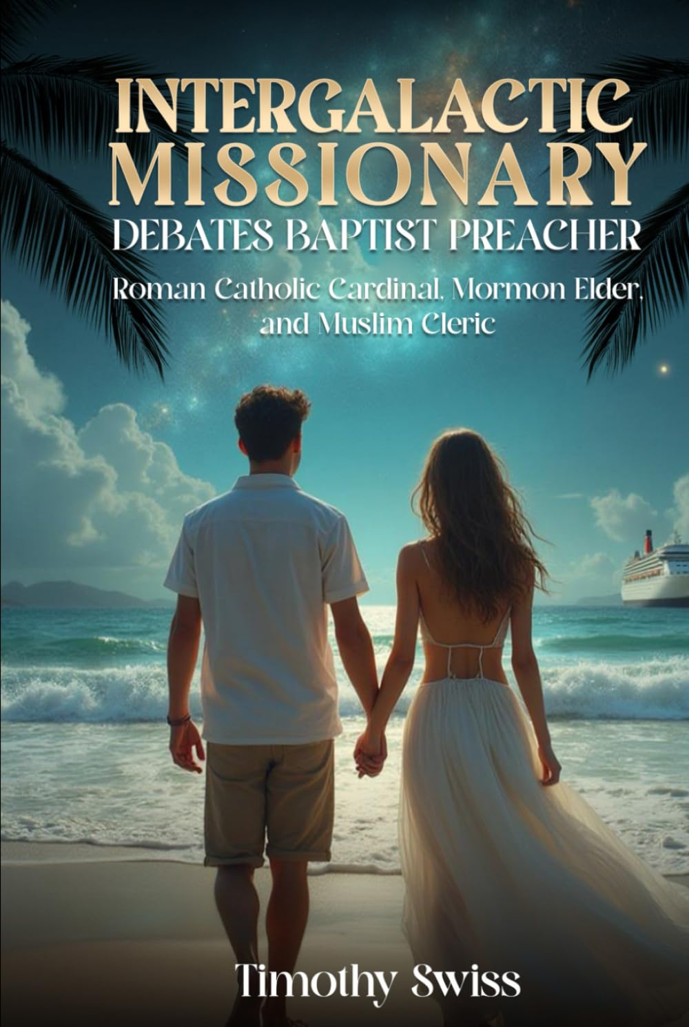 Intergalactic Missionary Debates Baptist Preacher, Roman Catholic Cardinal, Mormon Elder, and Muslim Cleric