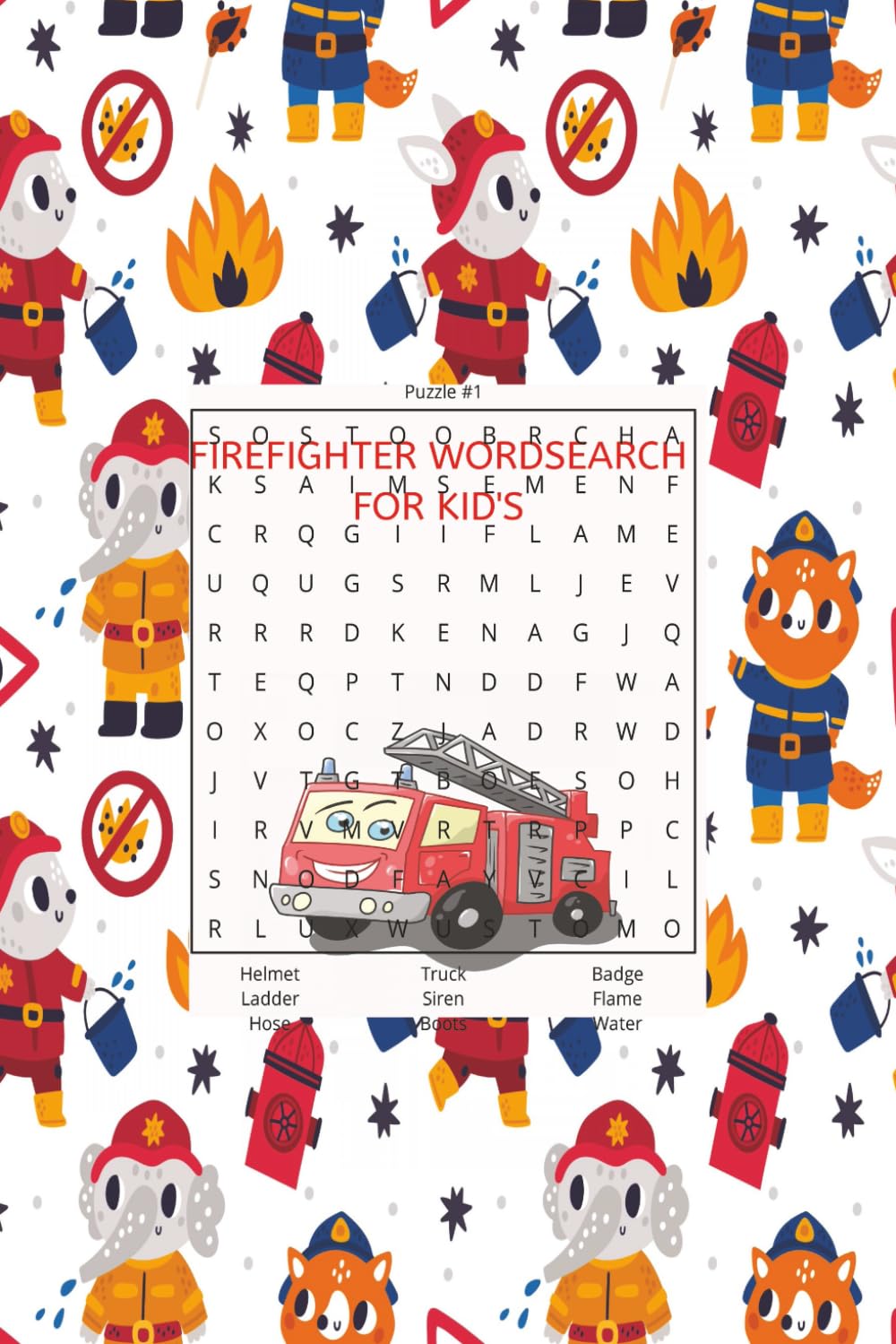 Firefighter Word Search Puzzle Book: Word Searches with Easy to Read Print about Firefighters, Fire Trucks, Firefighter tools, and more | 6x9 inches, ... for Vacations, Holidays and leisure times