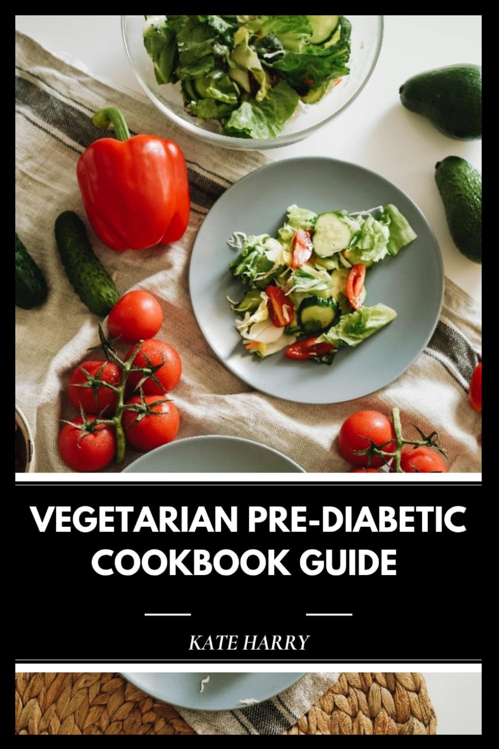 Vegetarian Pre-Diabetic Cookbook Guide: A Practical Plant-Based Plan to Balance Blood Sugar and Support Metabolic Wellness