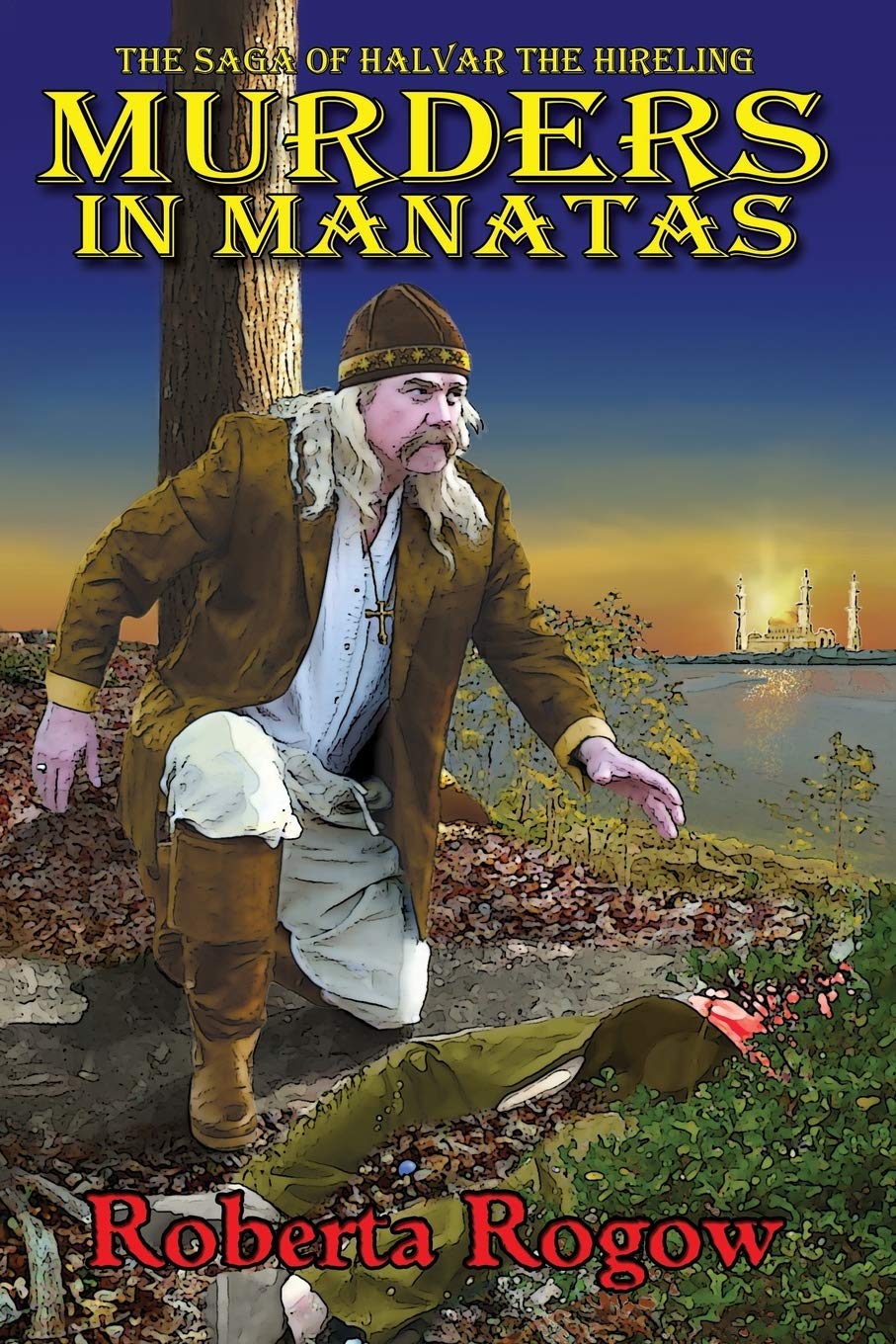 Murders in Manatas (The Saga of Halvar the Hireling Book 1)