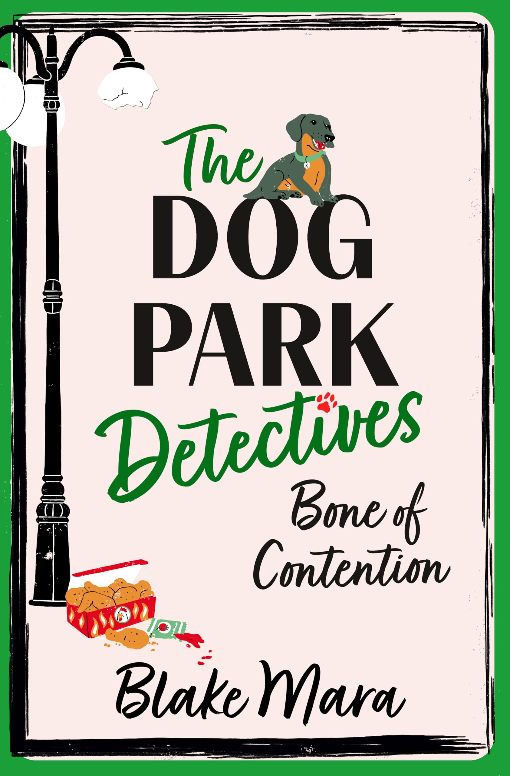 Bone of Contention: There's no chickening out when it comes to murder . . .: Volume 2 (Dog Park Detectives)