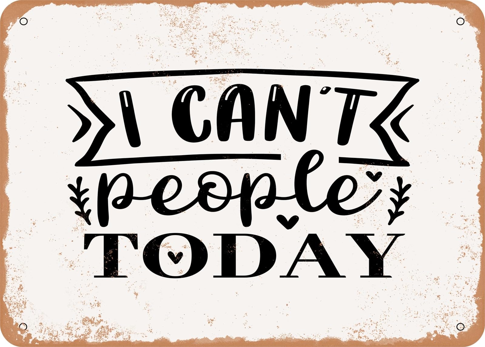 Miaomansenstore Metal Sign - I Cant People Today - 2 - Vintage Look Sign Home Decor