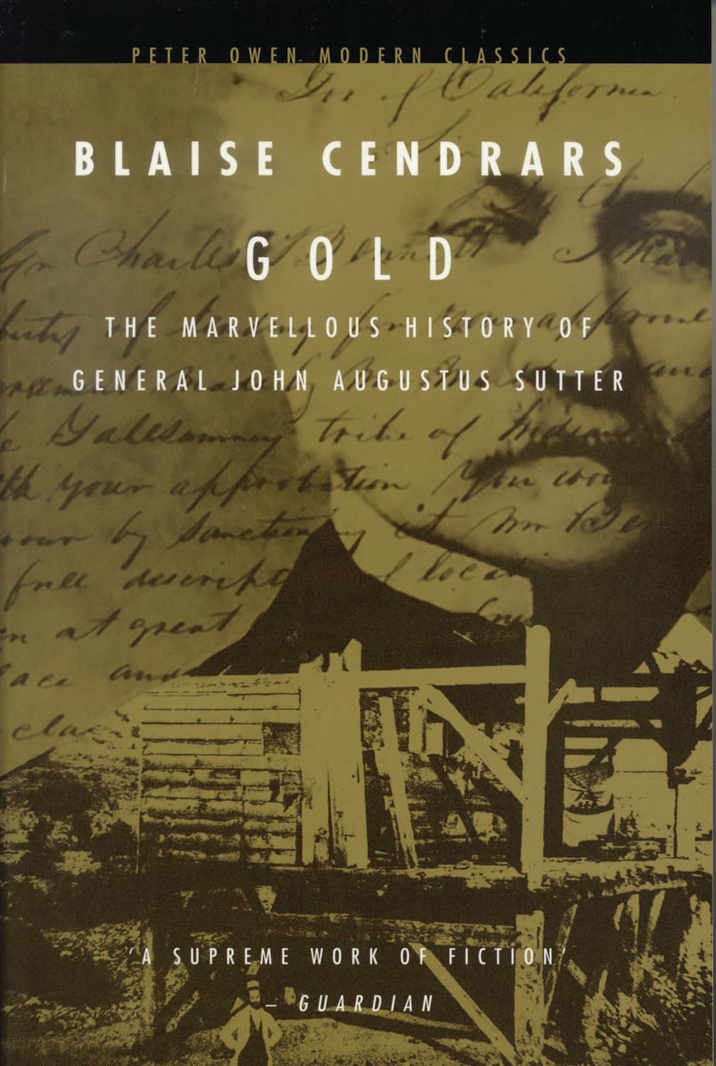 Gold: The Marvellous History of General John Augustus Sutter (Peter Owen Modern Classic)