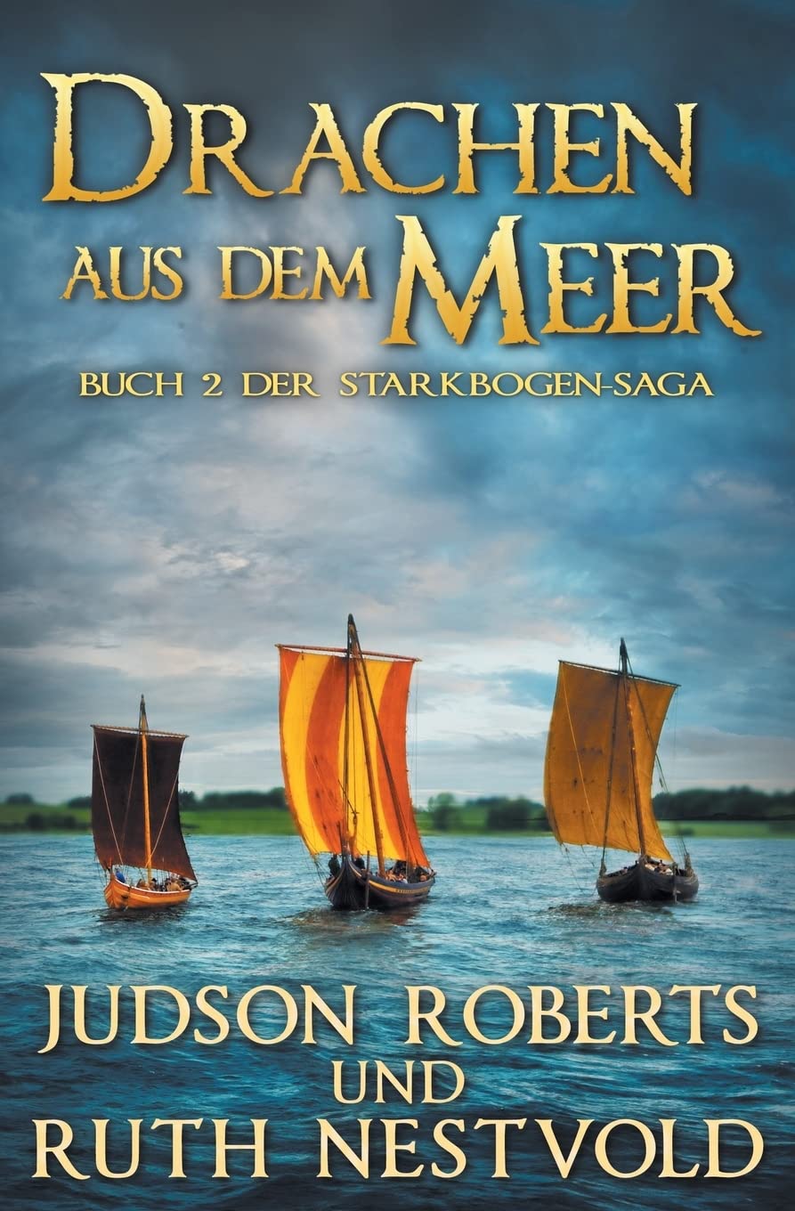 Drachen aus dem Meer: 2 (Die Starkbogen-Saga)