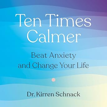 Ten Times Calmer Audiobook by Dr Kirren Schnack episode artwork