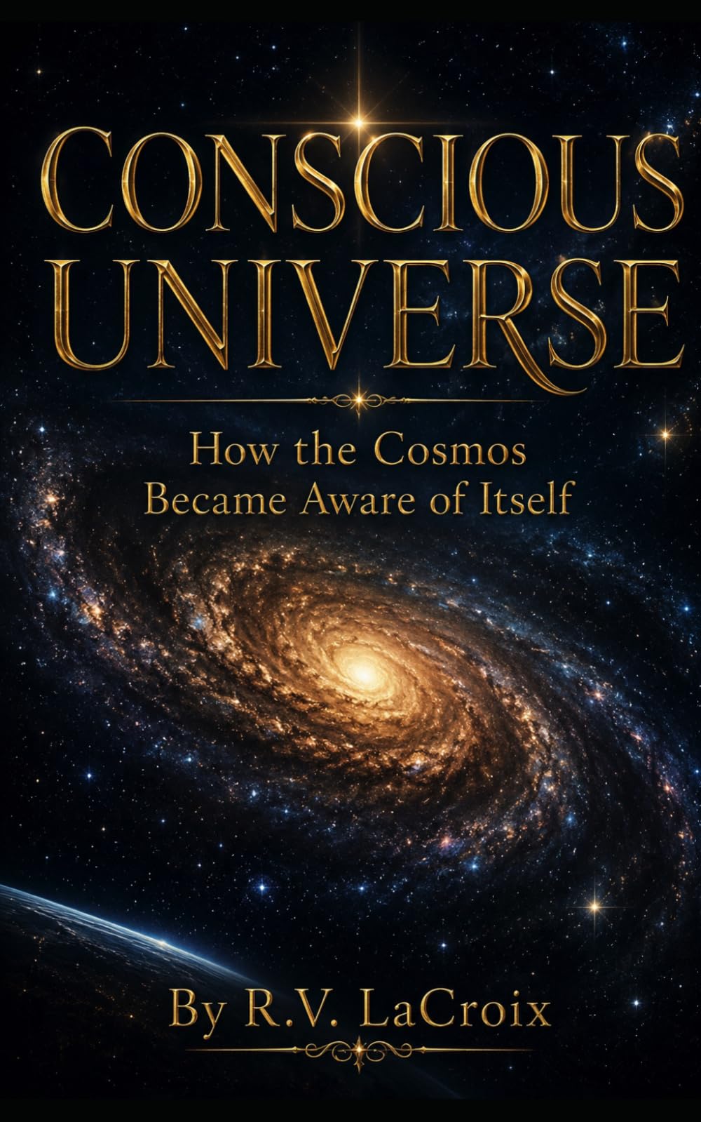 Conscious Universe: How the Cosmos Became Aware of Itself
