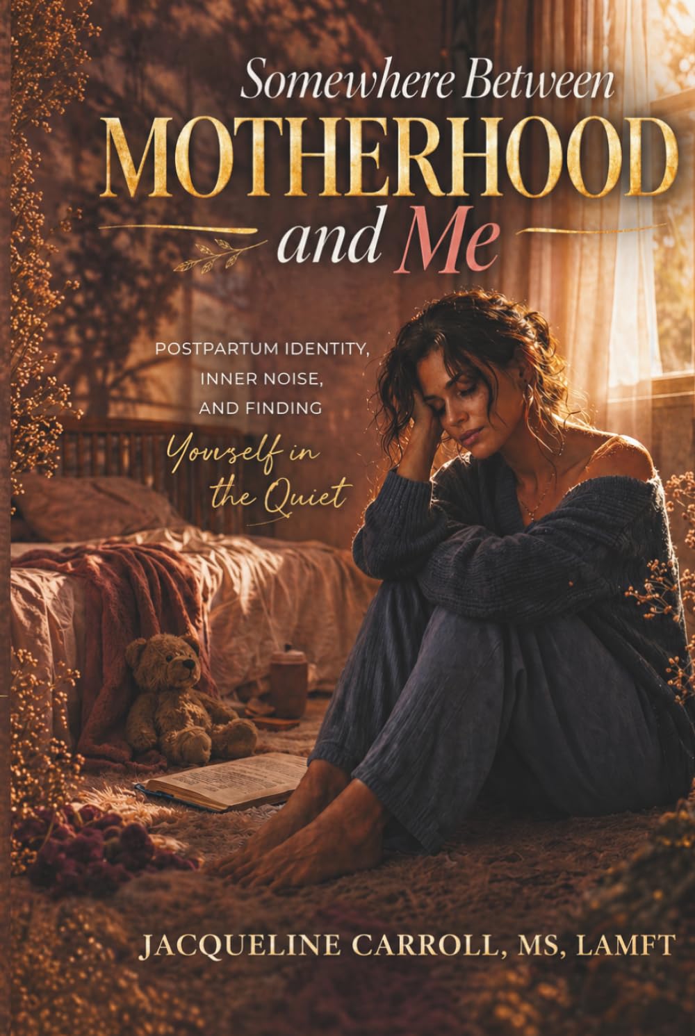 Somewhere Between Motherhood and Me: Postpartum Identity, Inner Noise, and Finding Yourself in the Quiet