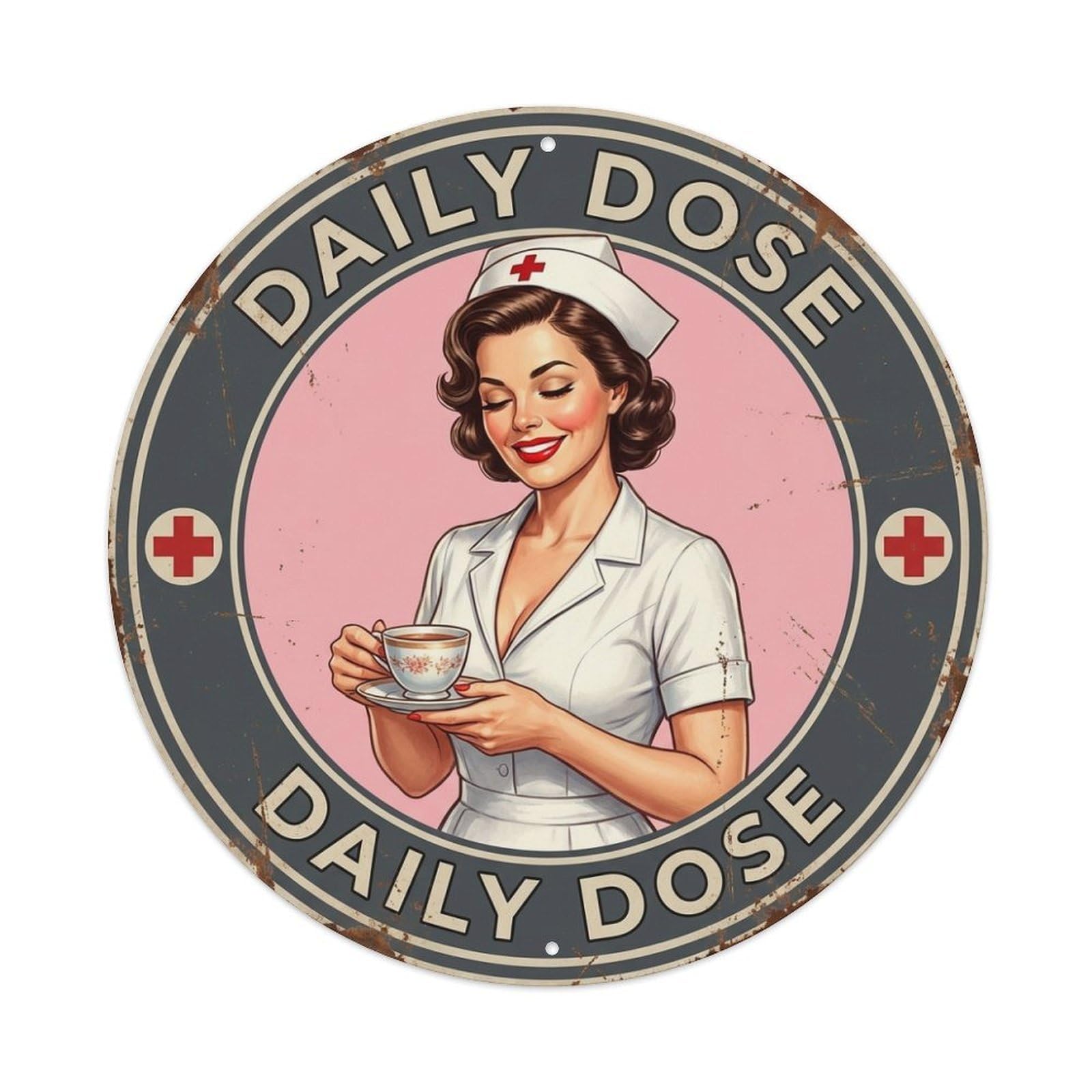 Daily Dose Nurse Coffee Cup Medical Quote Metal Tin Sign