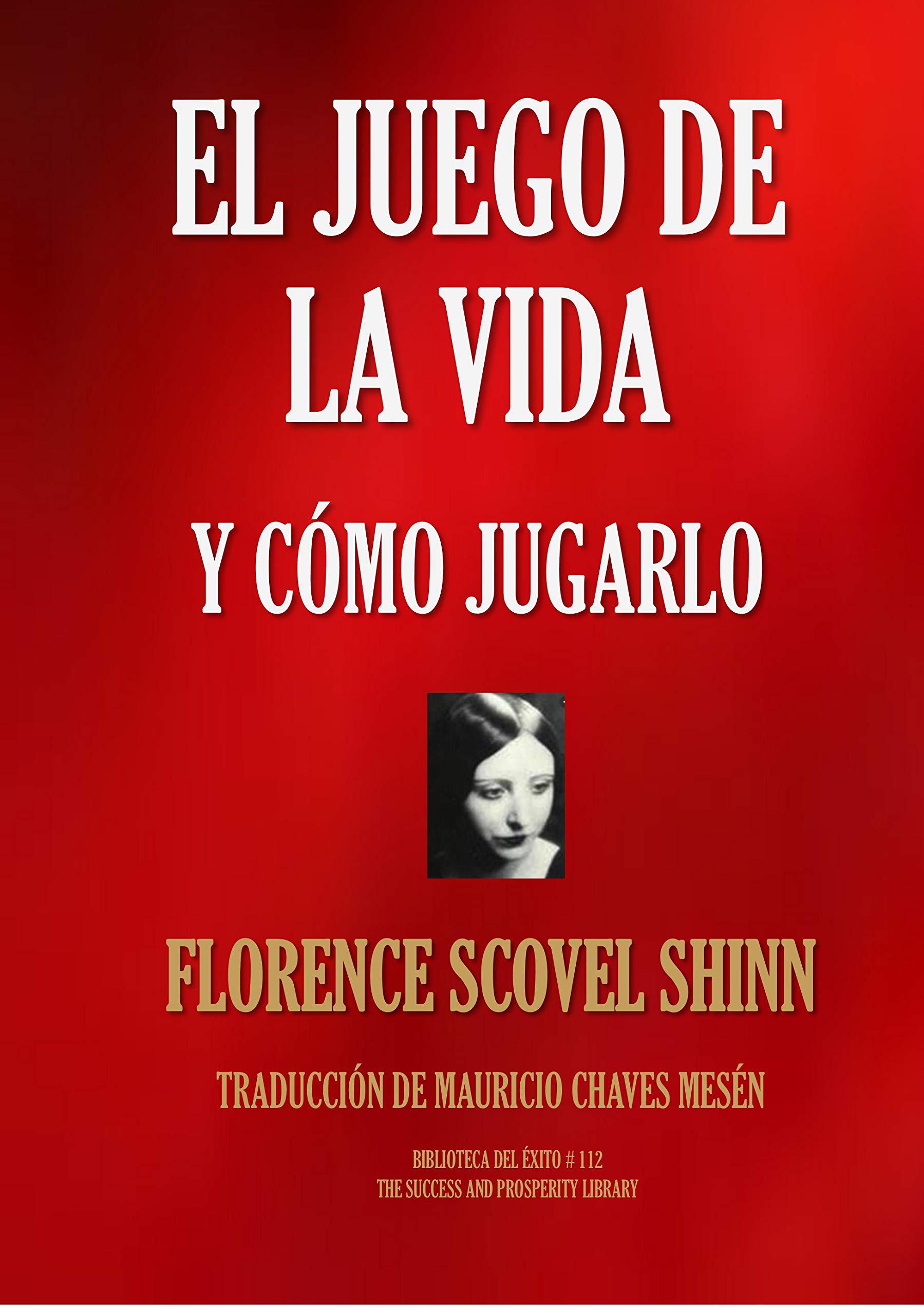 EL JUEGO DE LA VIDA Y CÓMO JUGARLO (Biblioteca del Éxito nº 112) (Spanish Edition)