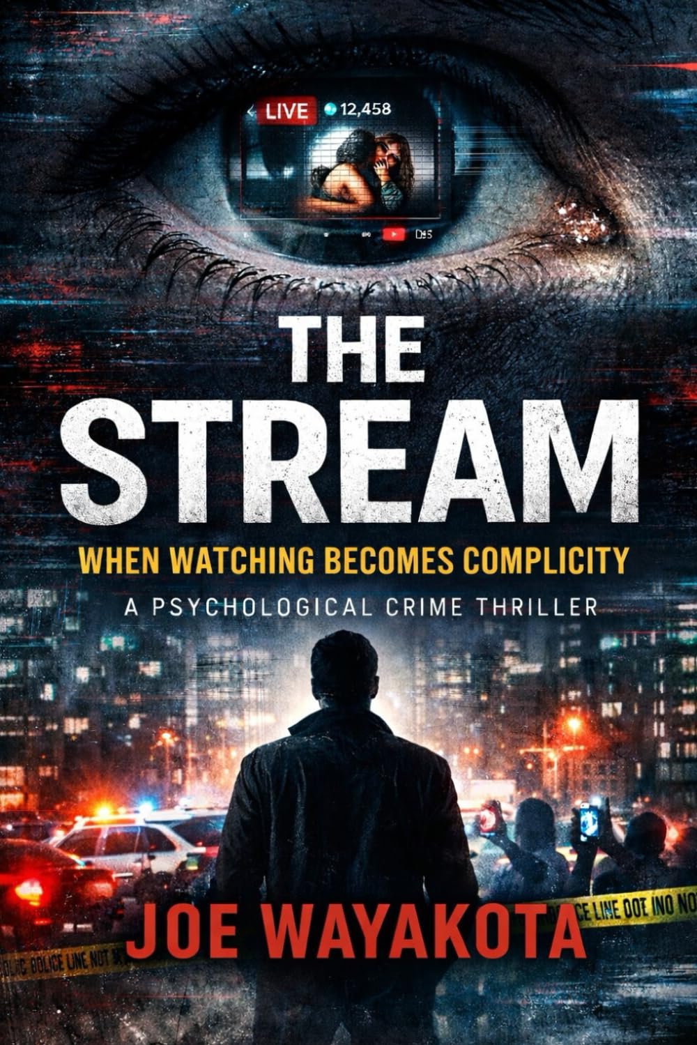 THE STREAM: When Watching Becomes Complicity, A Psychological Crime Thriller