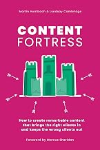 Cover of Content Fortress: A Simple Content Marketing Strategy That Helps You Attract Customers You'll LOVE to do Business With