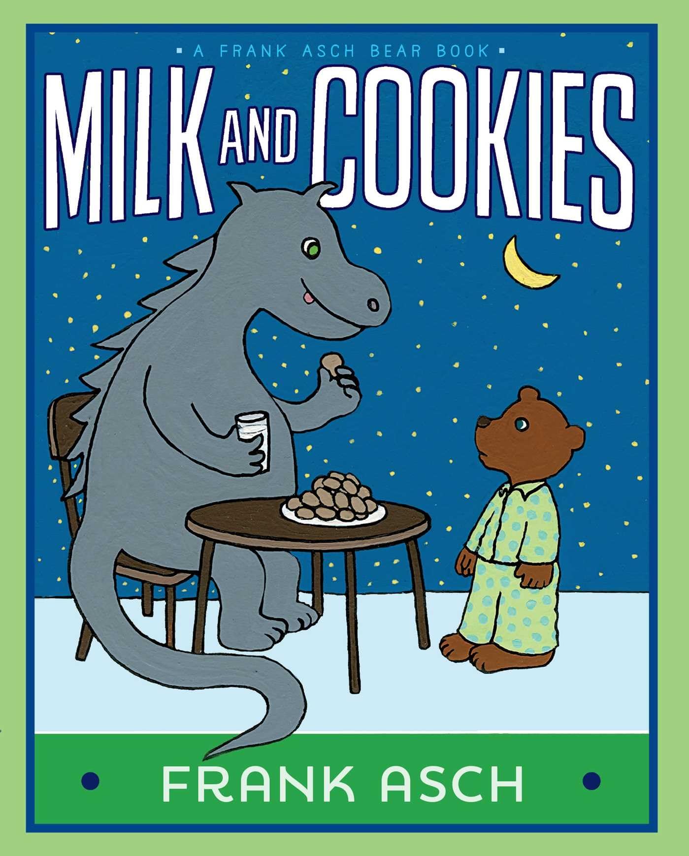 Milk and Cookies (A Frank Asch Bear Book)